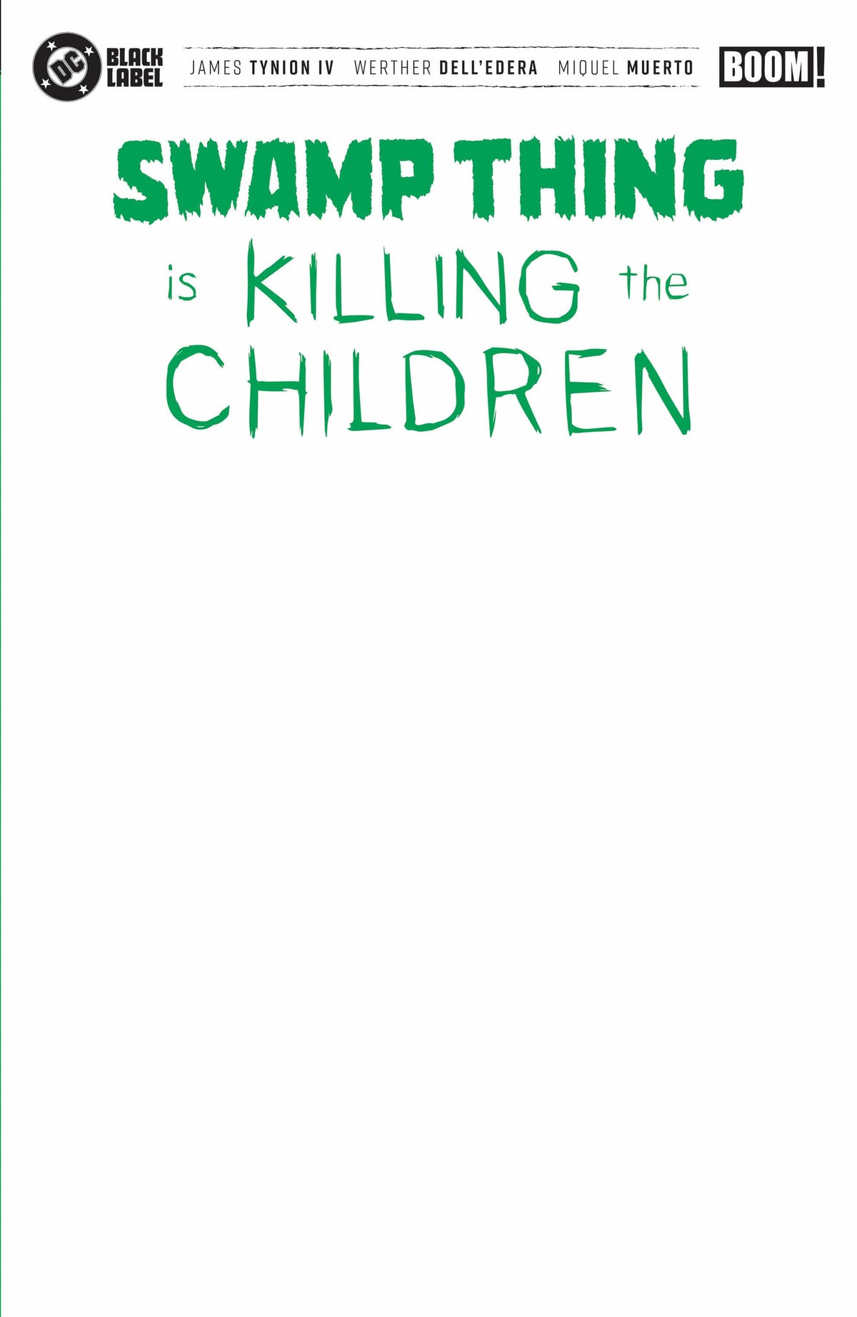 Boom Entertainment Swamp Thing Is Killing The Children #1 G Blank Sketch Variant