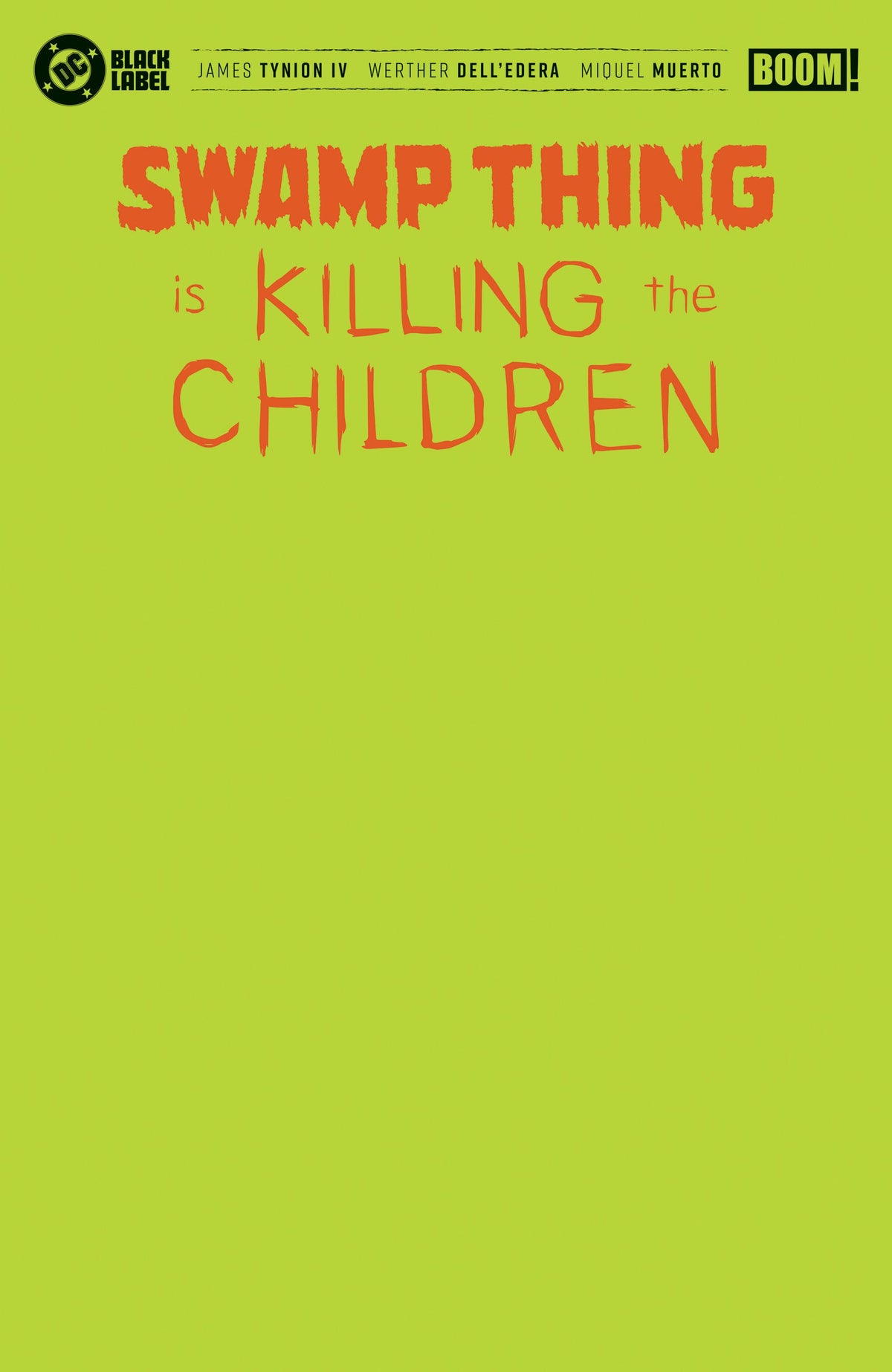 Boom Entertainment Swamp Thing Is Killing The Children #1 H Green Blank Sketch Variant Foil