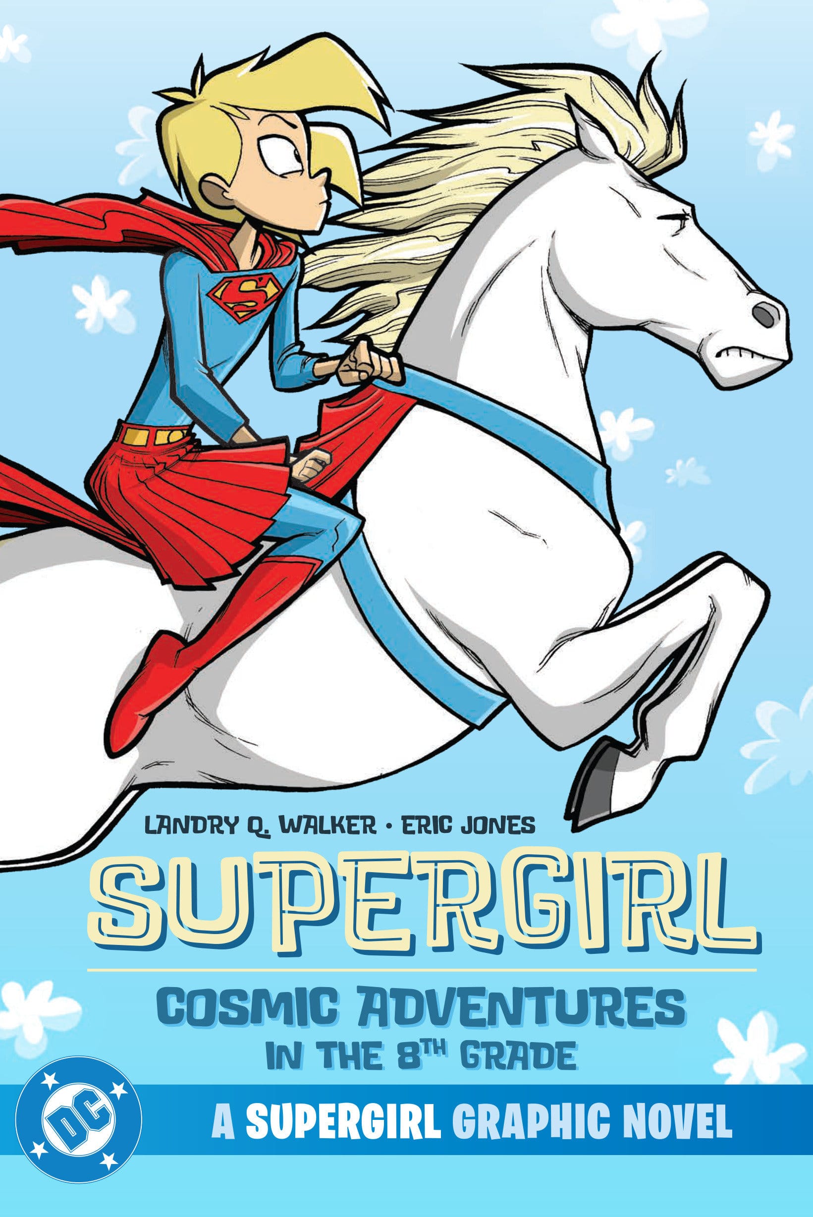 DC Comics, Inc. Supergirl: Cosmic Adventures in the 8th Grade (New Edition)