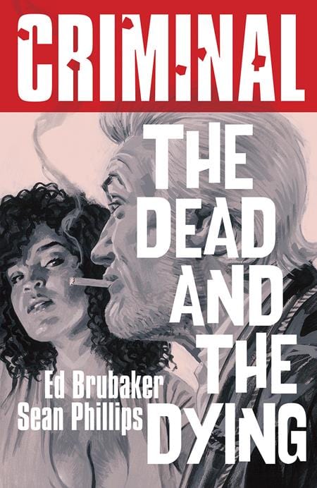Image Comics Criminal Trade Paperback Volume 3 The Dead And The Dying New Printing (Mature)
