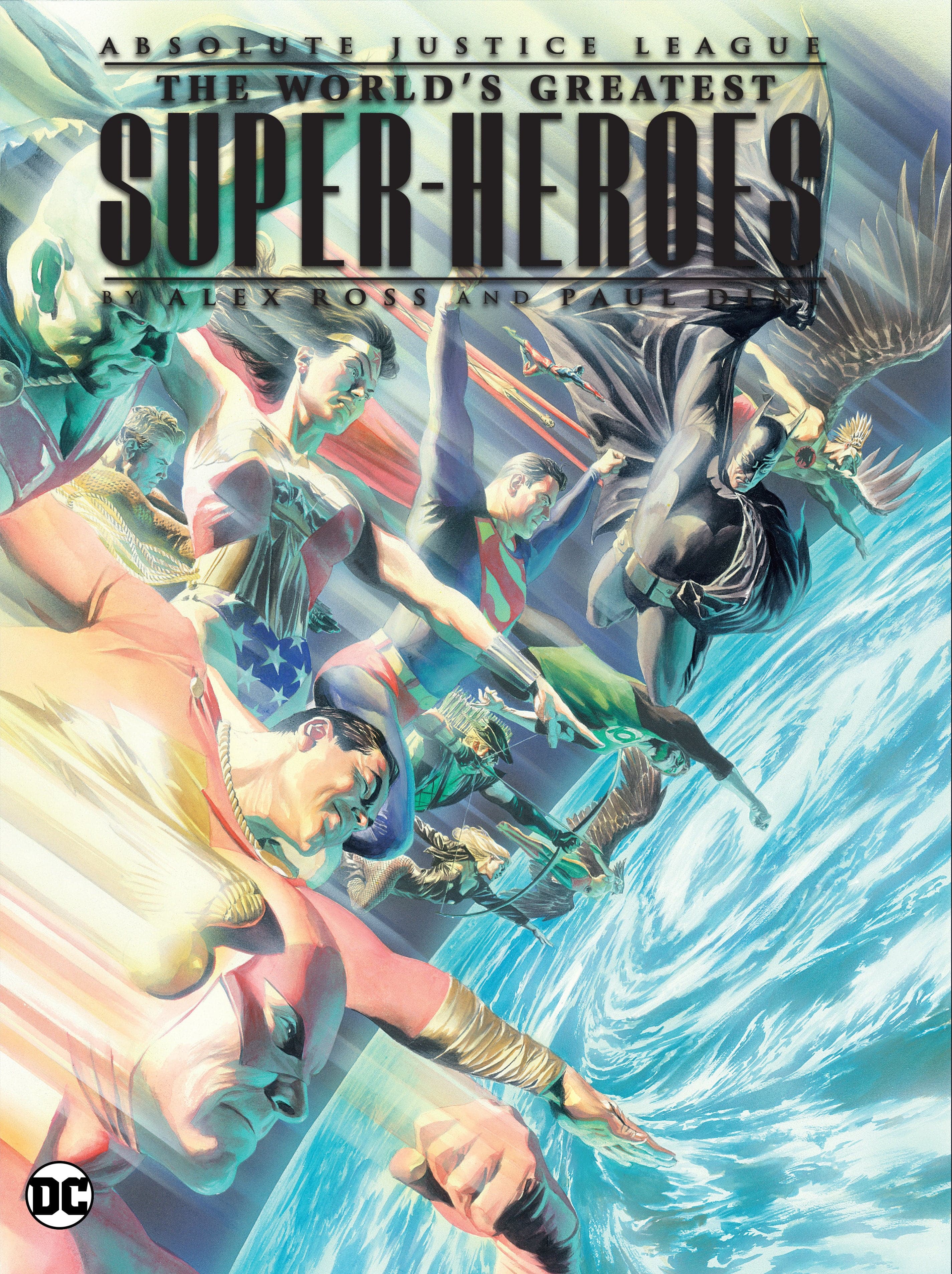 DC Comics, Inc. Justice League: The World's Greatest Superheroes by Alex Ross & Paul Dini (New Edition)