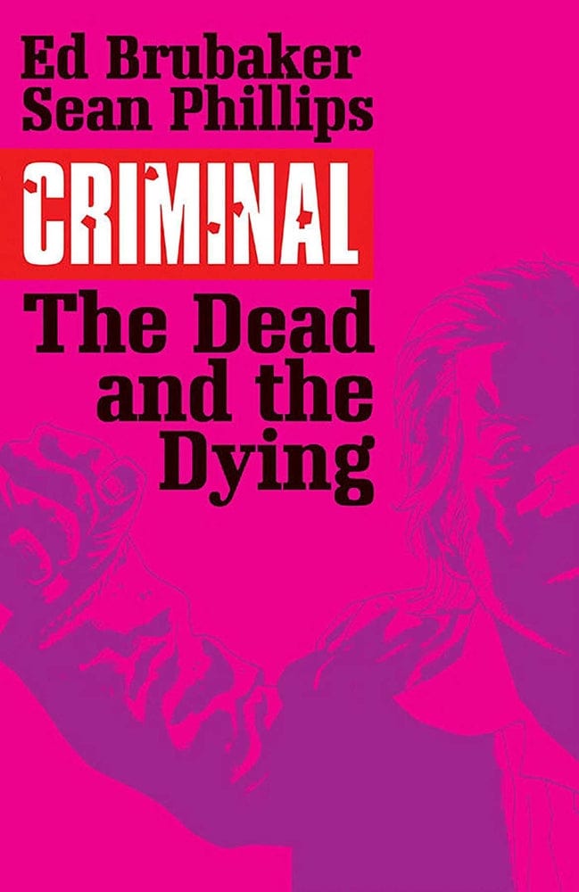Image Comics Criminal Trade Paperback Volume 3 The Dead And The Dying (Mature)