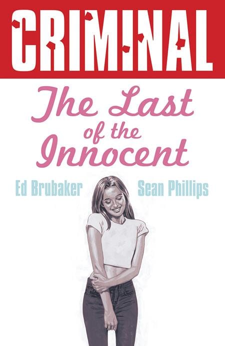 Image Comics Criminal Trade Paperback Volume 6 The Last Of The Innocent New Printing (Mature)