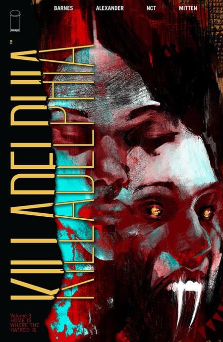 Image Comics Killadelphia Trade Paperback Volume 3 Home Is Where Hatred Is (Mature)