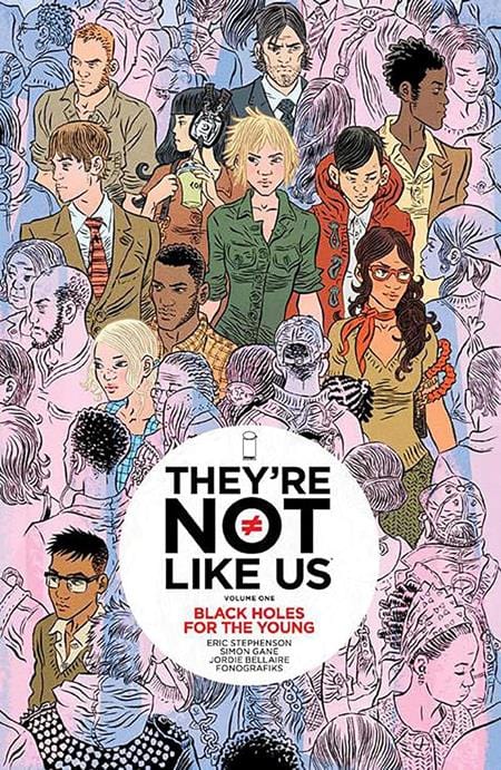 Image Comics Theyre Not Like Us Trade Paperback Volume 1 Black Holes For The Young (Mature)