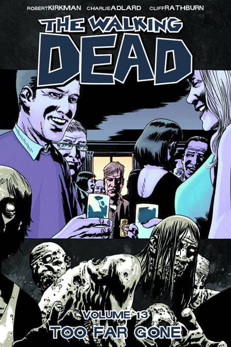 Image Comics Walking Dead Trade Paperback Volume 13 Too Far Gone (Mature)
