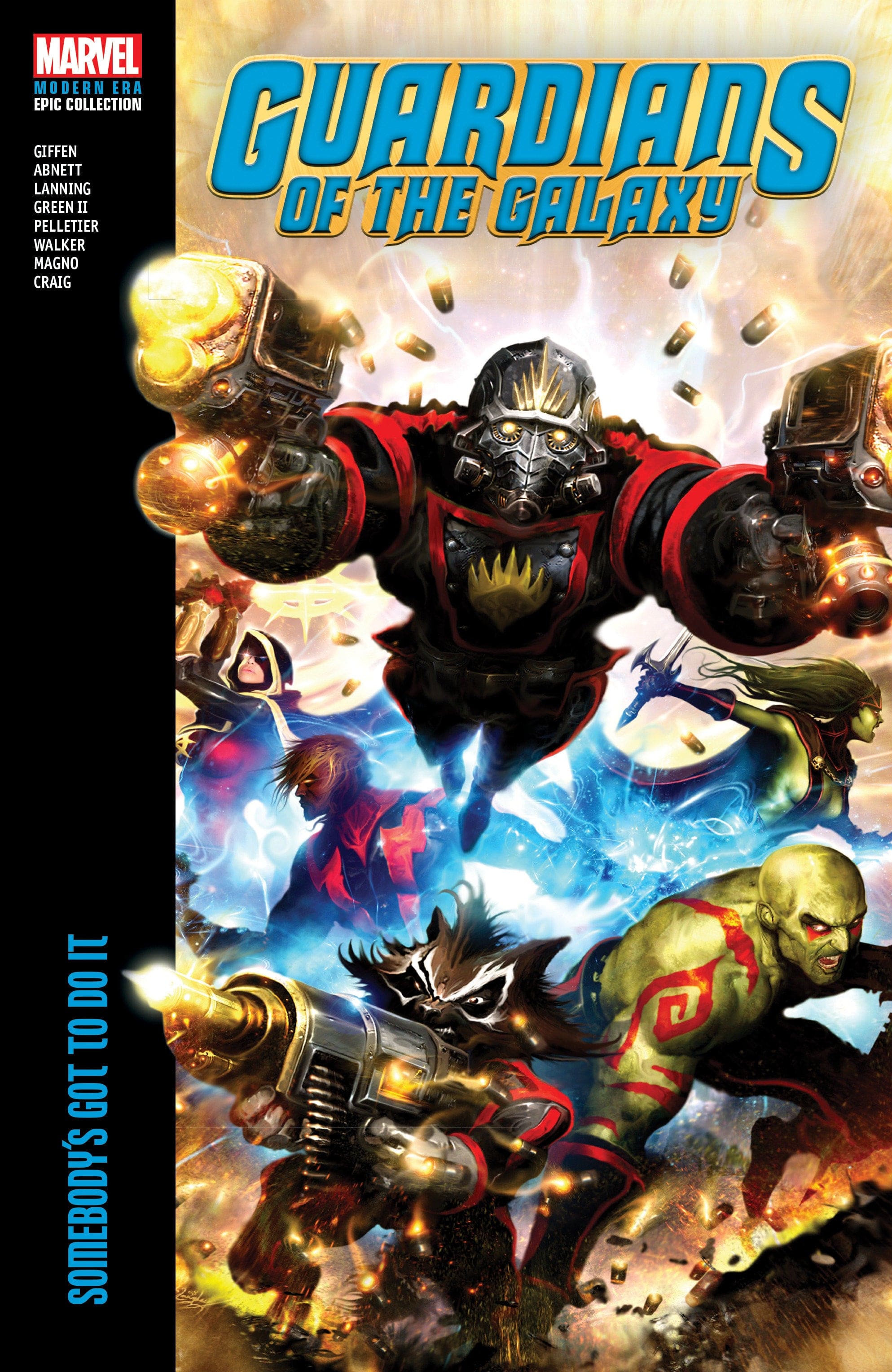 Marvel Comics Guardians Of The Galaxy Modern Era Epic Collection: Somebody's Got To Do It